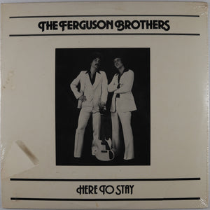 FERGUSON BROTHERS - Here to stay