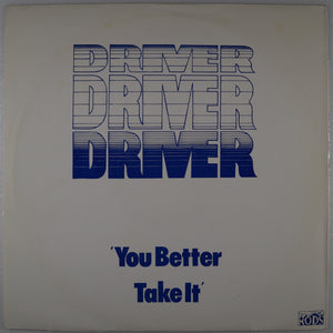 DRIVER - You better take it