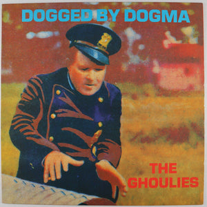 GHOULIES - Dogged by dogma