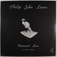 Load image into Gallery viewer, philip john LEWIN - Diamond love and other realities