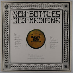 MEDICINE HEAD - New bottles old medicine