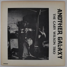 Load image into Gallery viewer, gary WILSON TRIO - Another galaxy