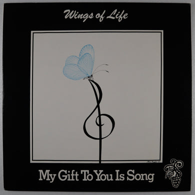 WINGS OF LIFE – My gift to you is song