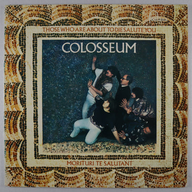 COLOSSEUM - Those who are about to die salute you