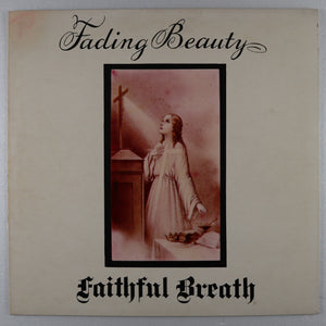 FAITHFUL BREATH - Fading beauty