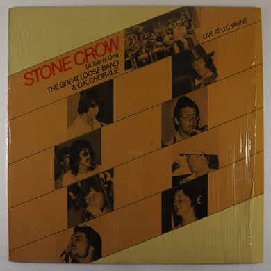 GREAT LOOSE BAND & O.K. CHORALE – Stone crow (A tale of ore) : Live at UC Irvine 1976