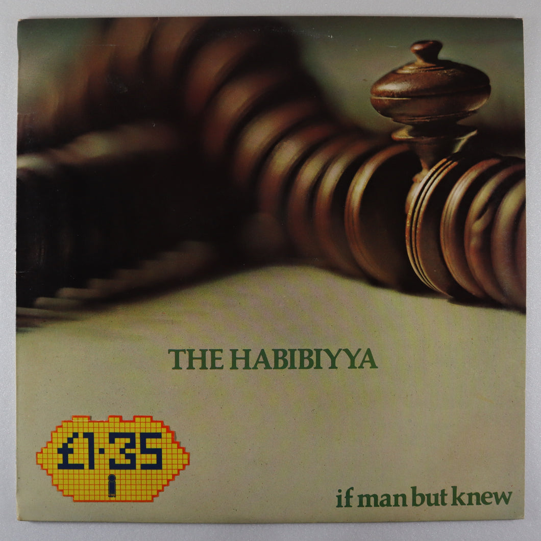 HABIBIYYA – If man but knew