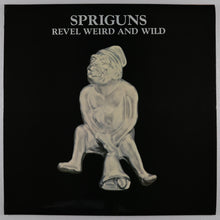 Load image into Gallery viewer, SPRIGUNS – Revel weird and wild