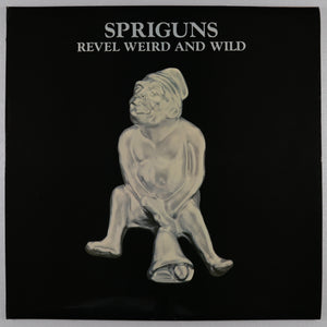 SPRIGUNS – Revel weird and wild